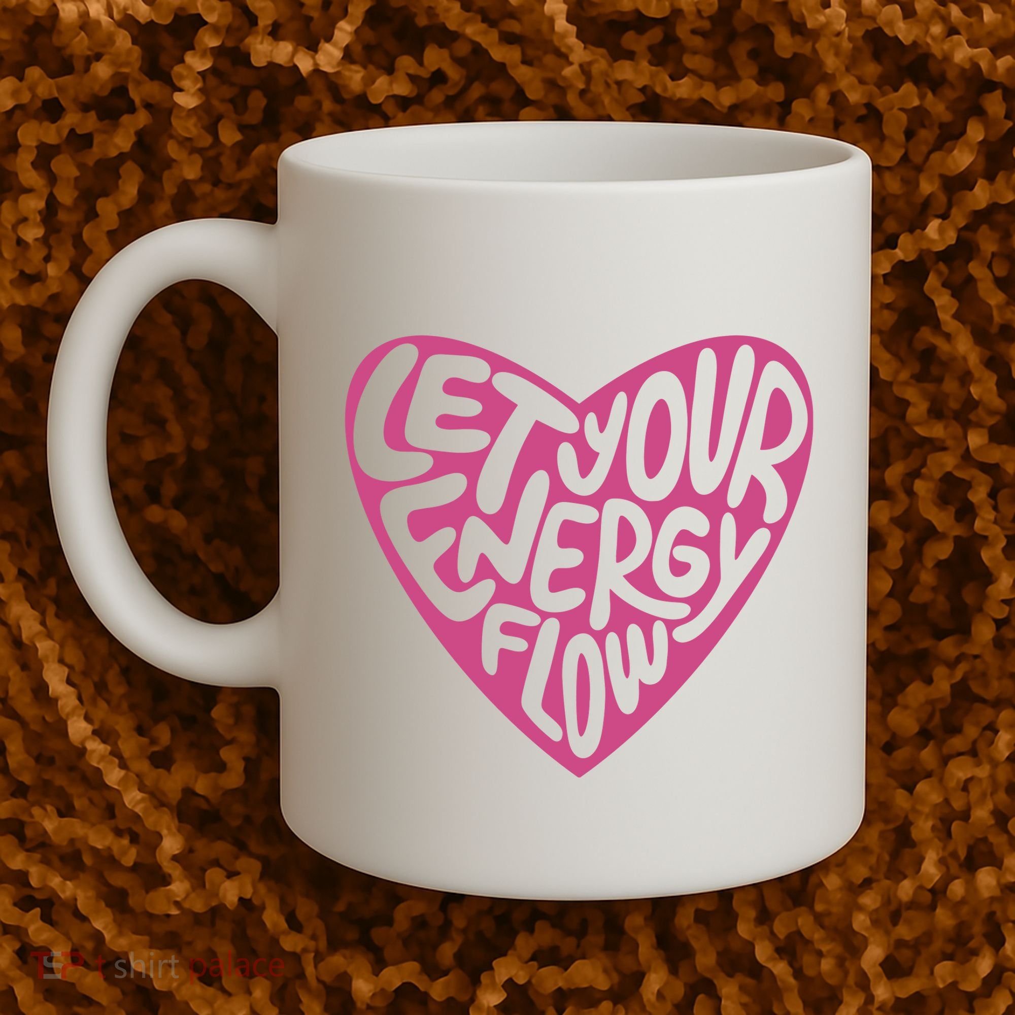 Let Your Energy Flow Heart Quote Coffee Mug