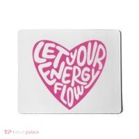 Let Your Energy Flow Heart Quote Mousepad thumb 0