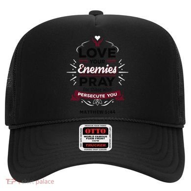 Love Your Enemies Pray For Those Who Persecute You Matthew Hat