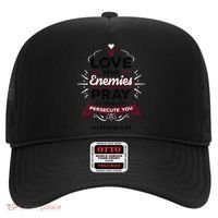 Love Your Enemies Pray For Those Who Persecute You Matthew Hat thumb 0