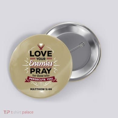 Love Your Enemies Pray For Those Who Persecute You Matthew Button