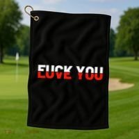 Love You Fuck You Love And Hate Golf Towel thumb 1
