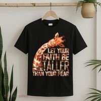 Let Your Faith Be Taller Than Your Fear Giraffe T-Shirt thumb 2