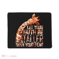 Let Your Faith Be Taller Than Your Fear Giraffe Mousepad thumb 0