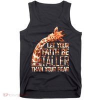 Let Your Faith Be Taller Than Your Fear Giraffe Tank Top thumb 0