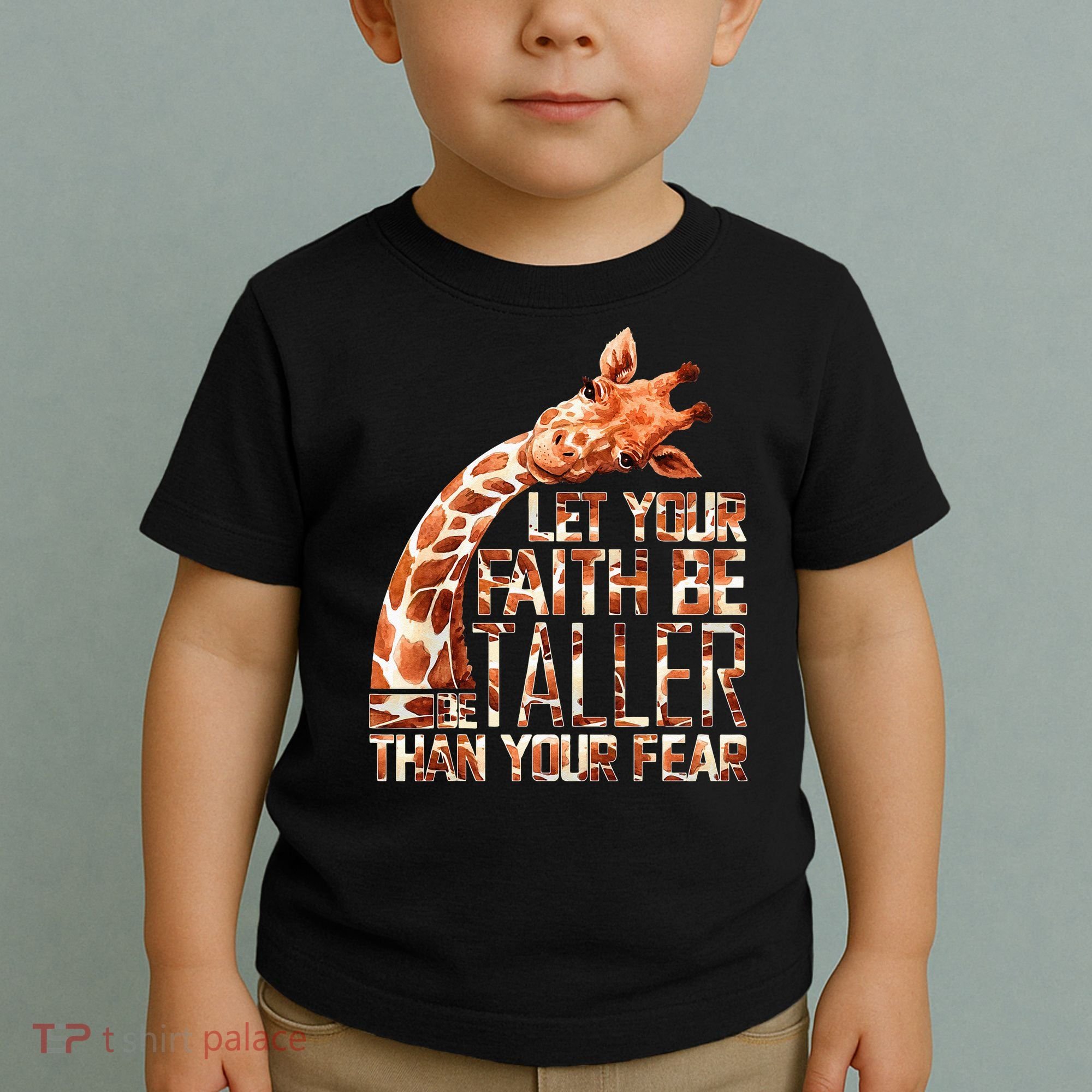 Let Your Faith Be Taller Than Your Fear Giraffe Toddler T-Shirt