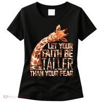 Let Your Faith Be Taller Than Your Fear Giraffe Women's T-Shirt thumb 0