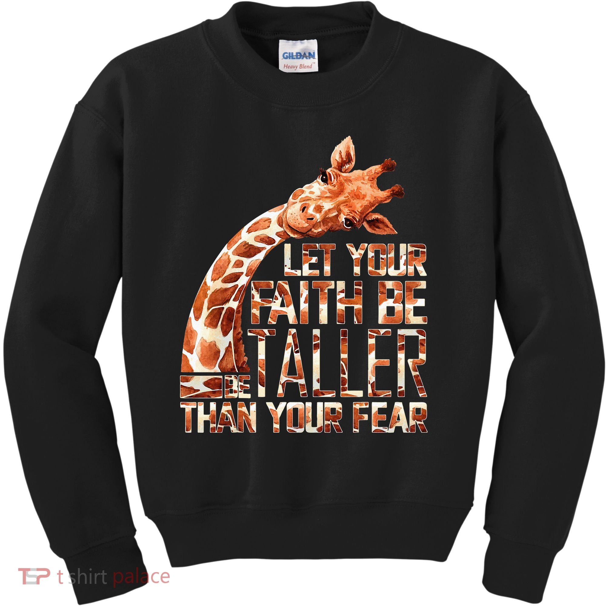 Let Your Faith Be Taller Than Your Fear Giraffe Kids Sweatshirt