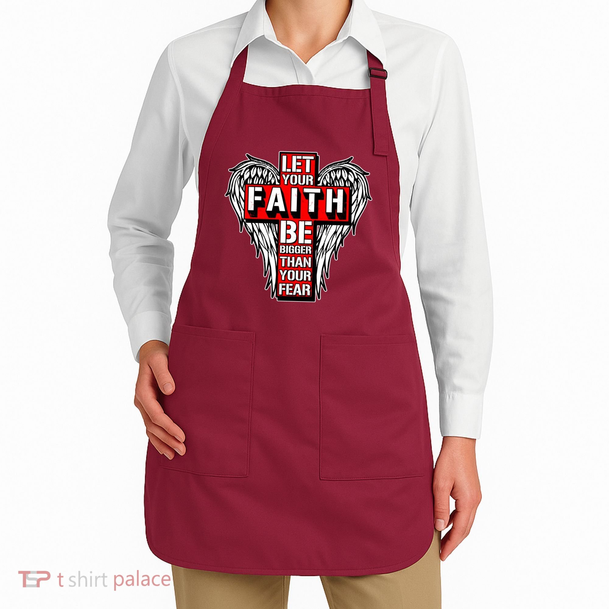 Let Your Faith Be Bigger Than Your Fear Winged Cross Apron