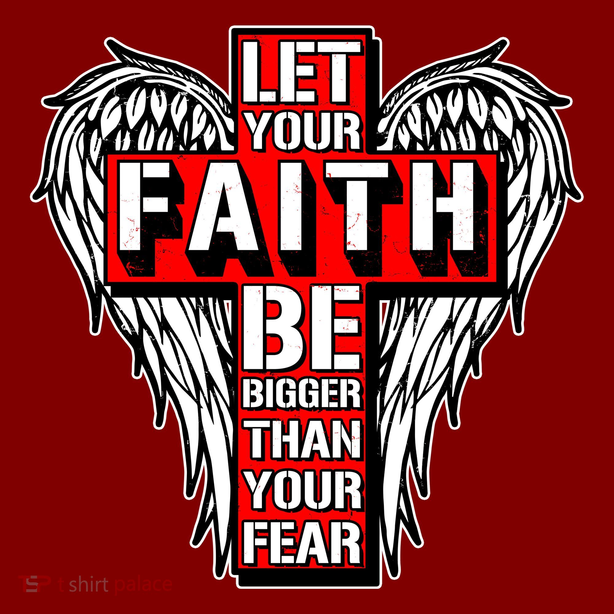 Let Your Faith Be Bigger Than Your Fear Winged Cross T-Shirt