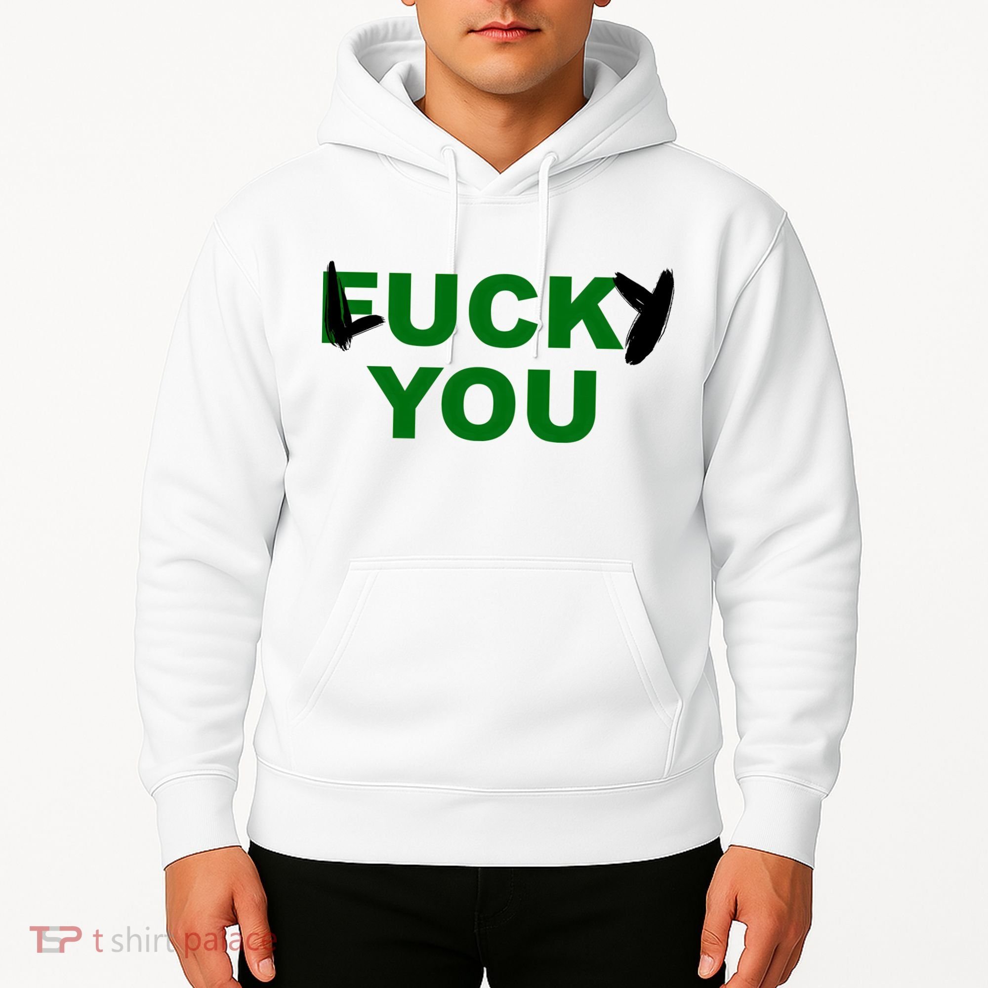 Lucky You F*ck You Funny St Patrick's Day Hoodie