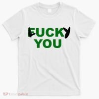 Lucky You F*ck You Funny St Patrick's Day T-Shirt thumb 0