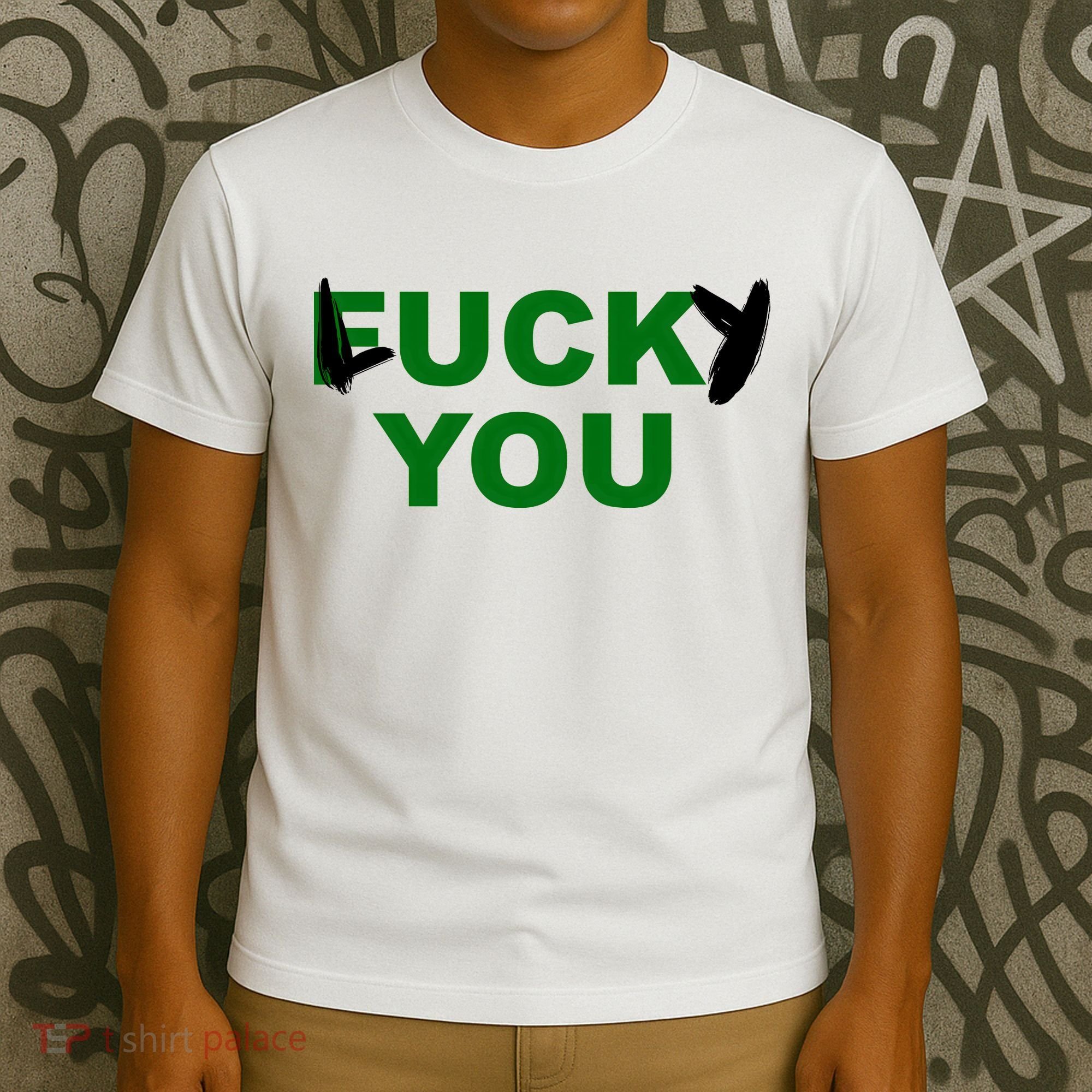 Lucky You F*ck You Funny St Patrick's Day T-Shirt