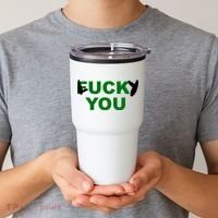 Lucky You F*ck You Funny St Patrick's Day Tumbler thumb 2