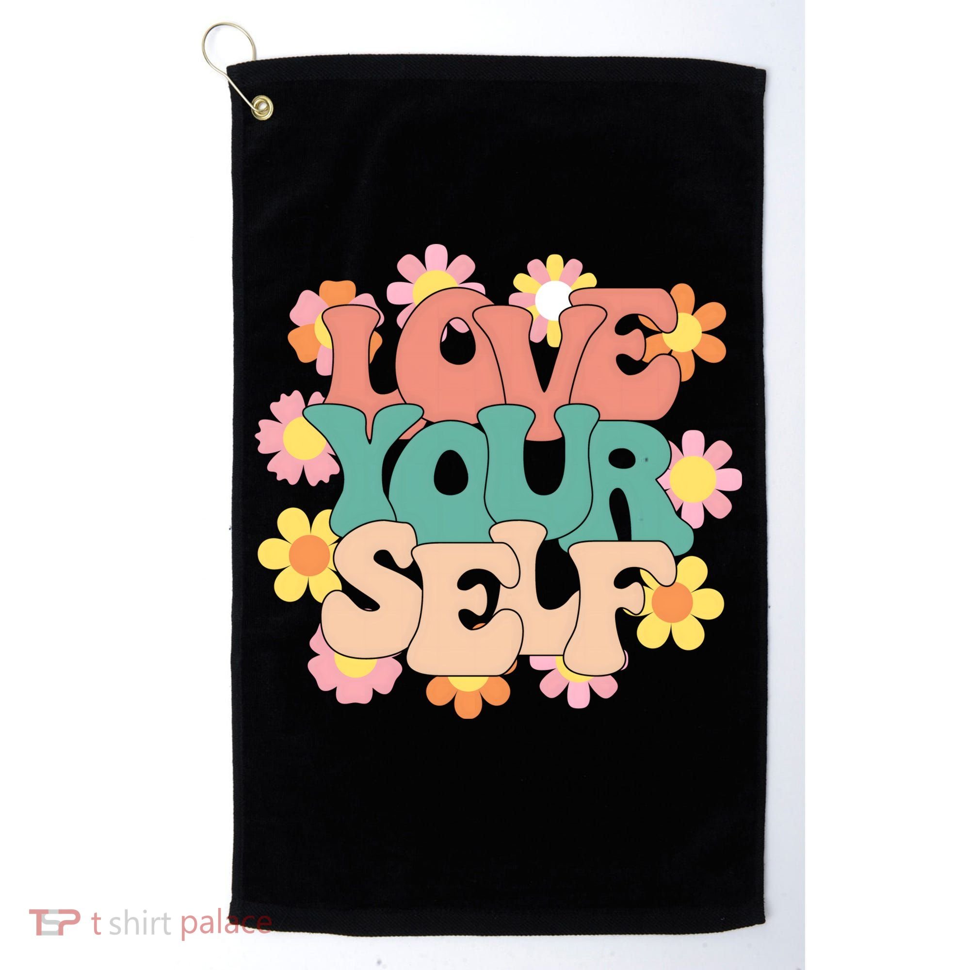 Love Yourself Floral Positive Quote Golf Towel