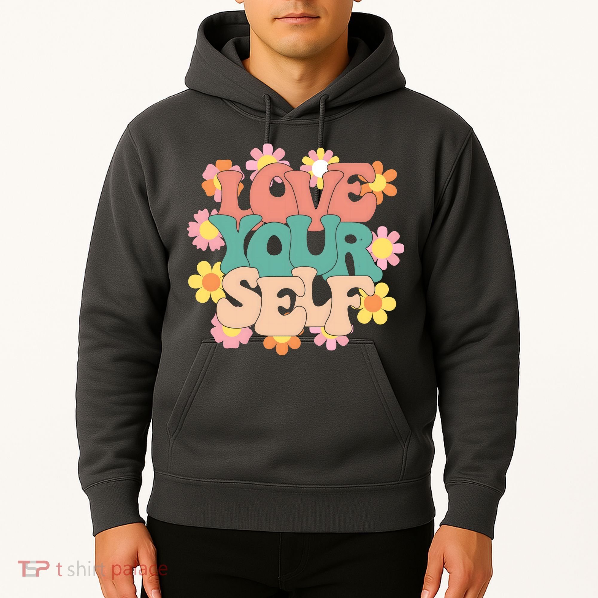 Love Yourself Floral Positive Quote Hoodie