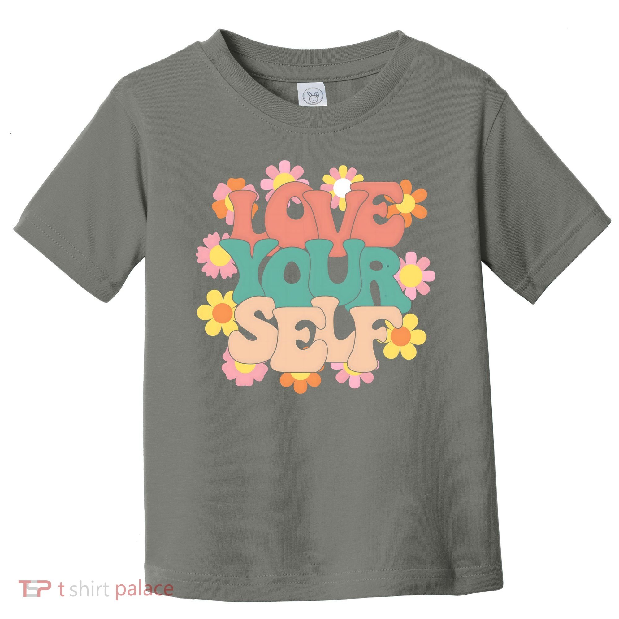 Love Yourself Floral Positive Quote Toddler T-Shirt
