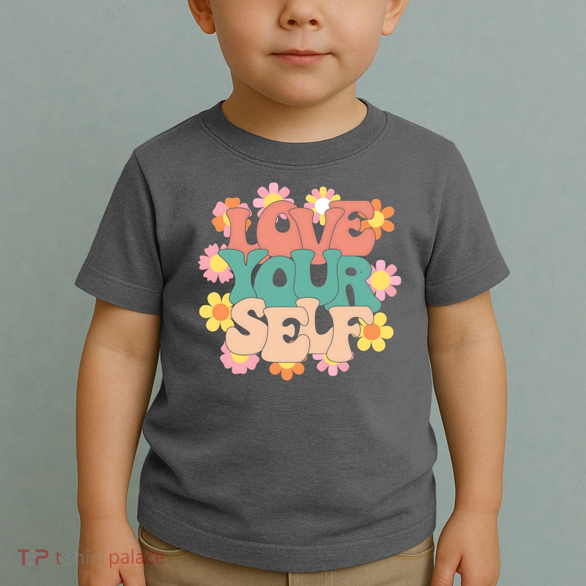 Love Yourself Floral Positive Quote Toddler T-Shirt