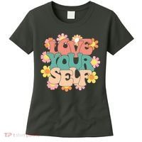 Love Yourself Floral Positive Quote Women's T-Shirt thumb 0