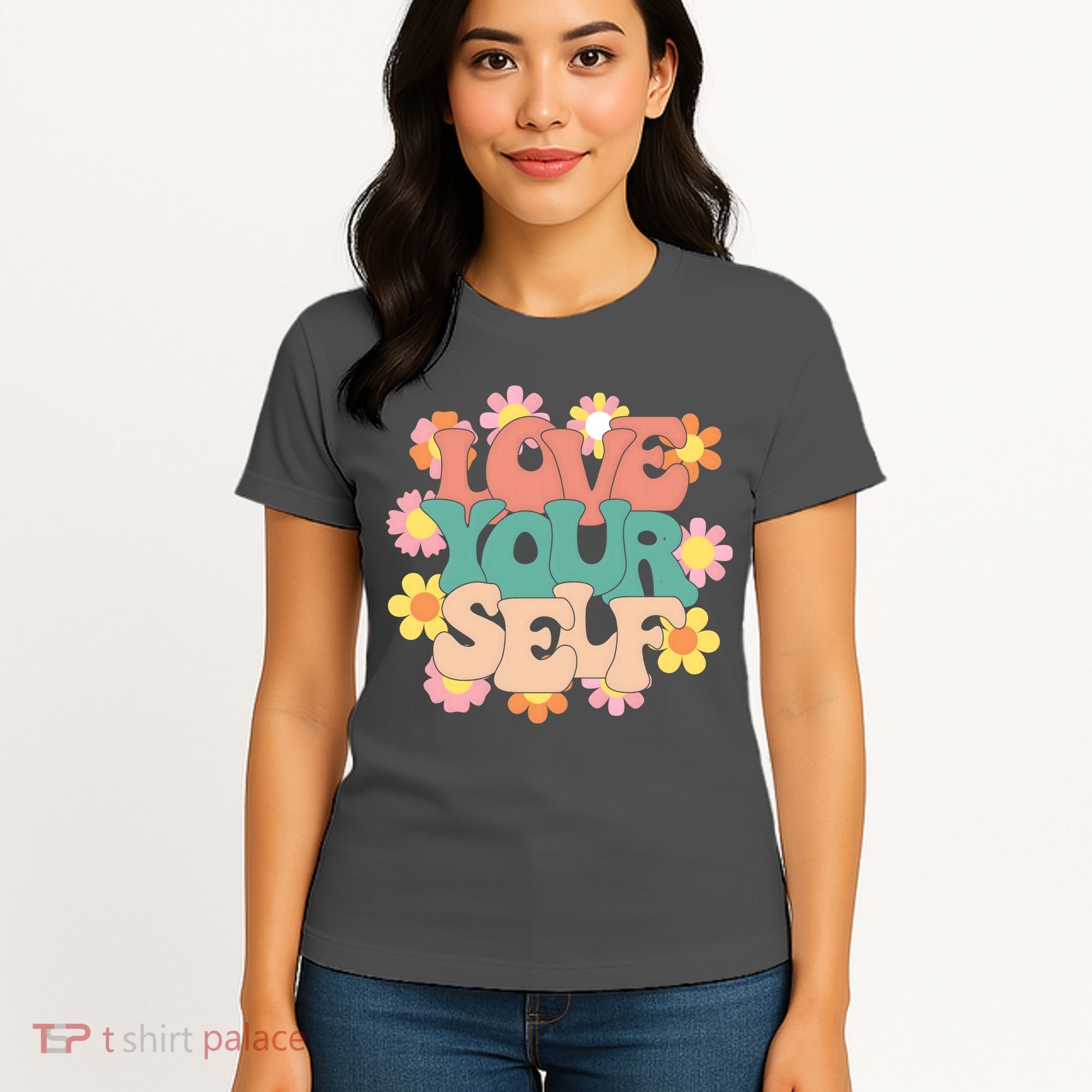 Love Yourself Floral Positive Quote Women's T-Shirt