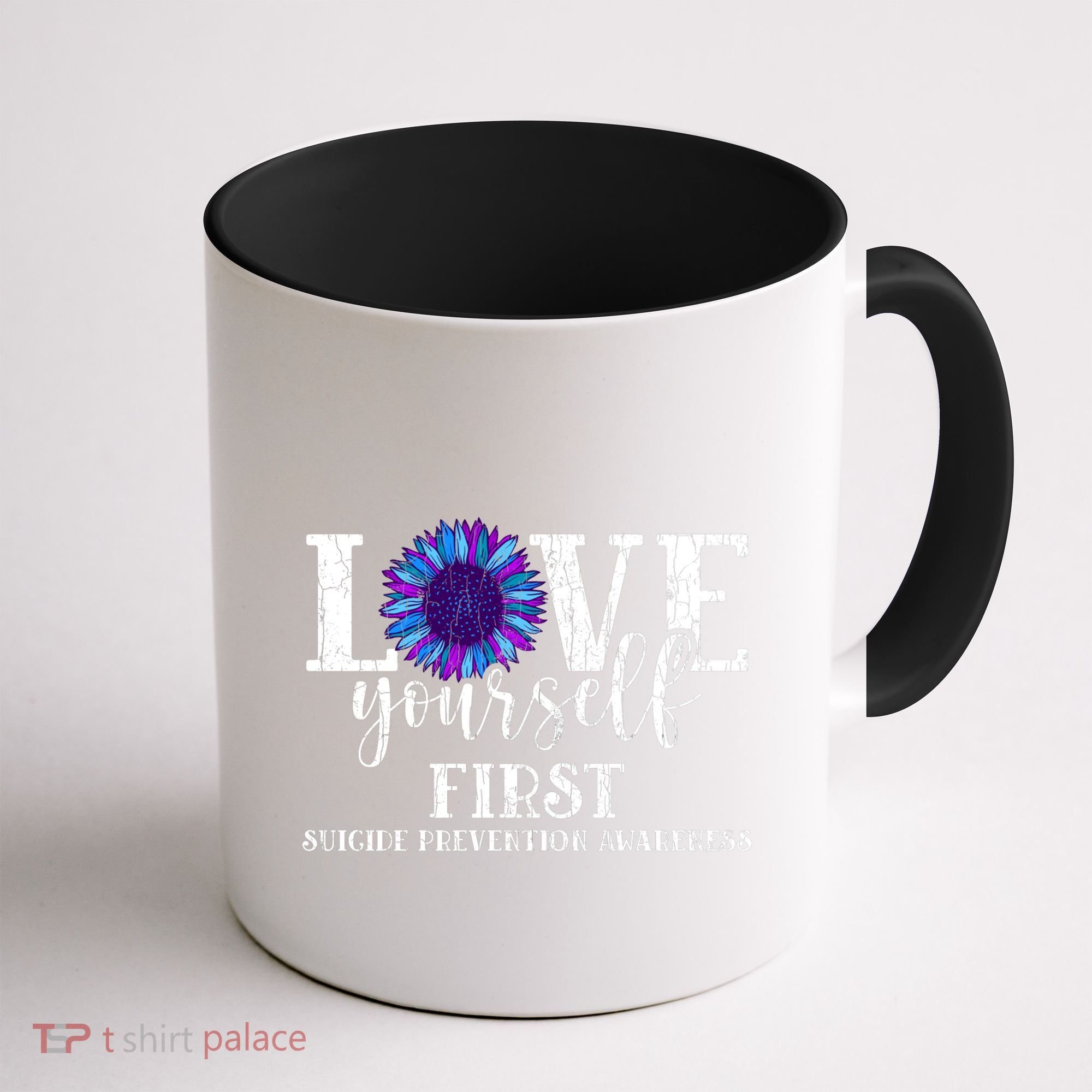 Love Yourself First Suicide Prevention Awareness Graphic Funny Gift Coffee Mug