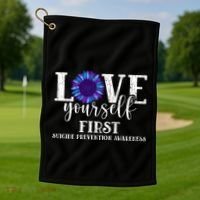 Love Yourself First Suicide Prevention Awareness Graphic Funny Gift Golf Towel thumb 1