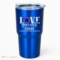 Love Yourself First Suicide Prevention Awareness Graphic Funny Gift Tumbler thumb 0