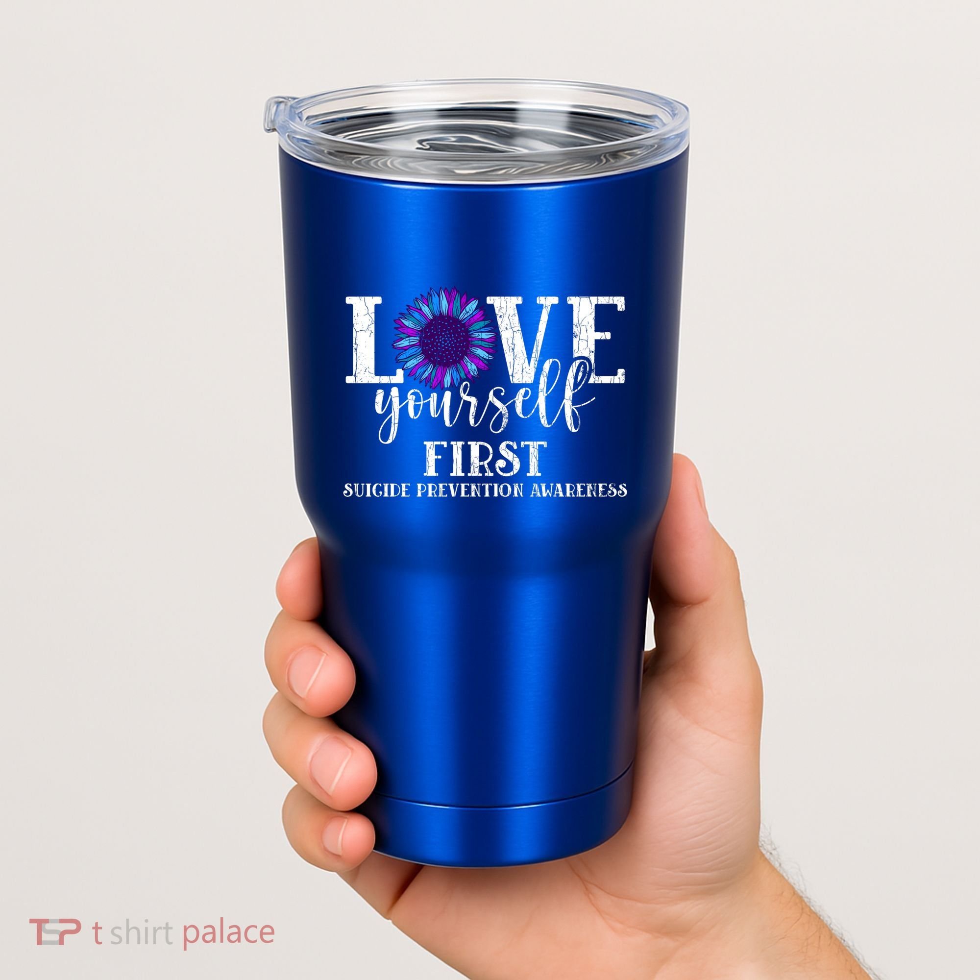 Love Yourself First Suicide Prevention Awareness Graphic Funny Gift Tumbler
