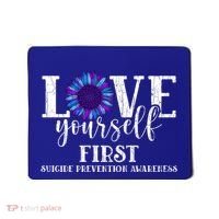 Love Yourself First Suicide Prevention Awareness Graphic Funny Gift Mousepad thumb 0