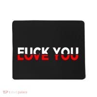 Love You Fuck You Funny Lover Trending Gift Idea Couple Mousepad thumb 0