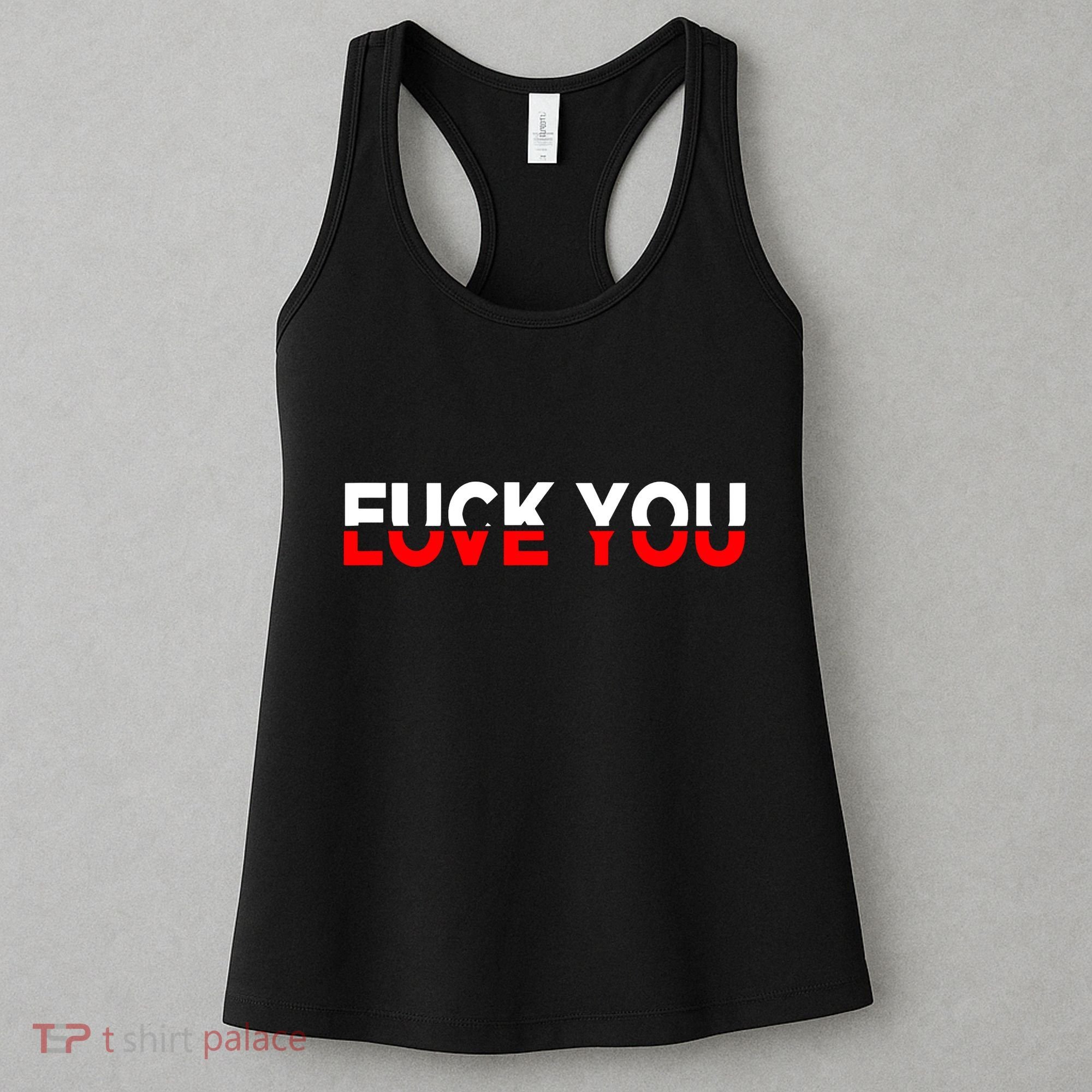 Love You Fuck You Funny Lover Trending Gift Idea Couple Women's Tank Top