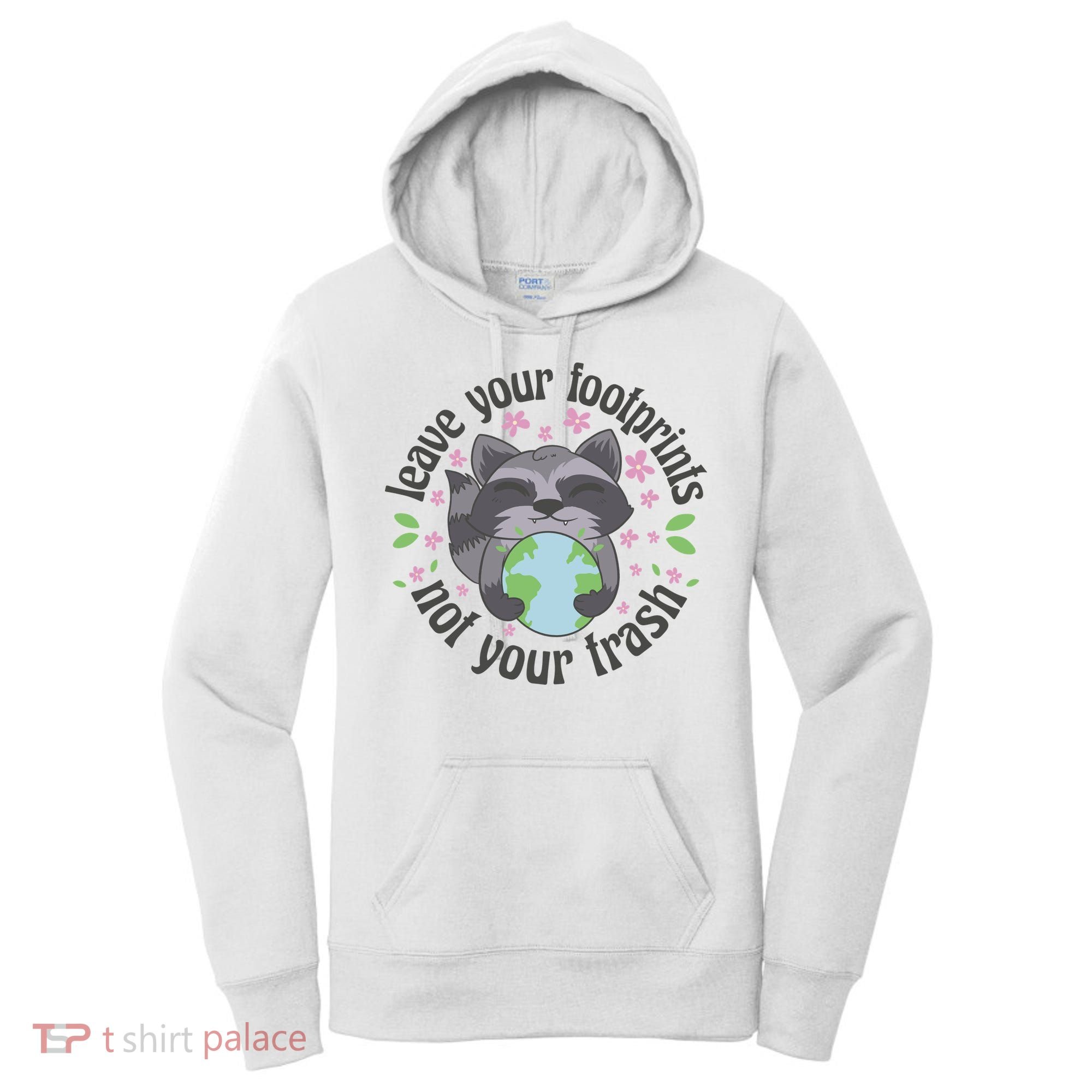 Leave Your Footprints Not Your Trash Earth Day Women's Hoodie