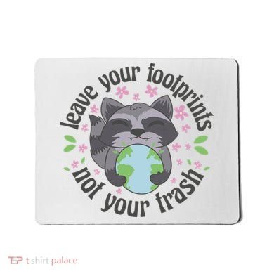 Leave Your Footprints Not Your Trash Earth Day Mousepad