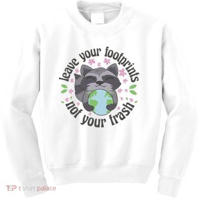 Leave Your Footprints Not Your Trash Earth Day Kids Sweatshirt