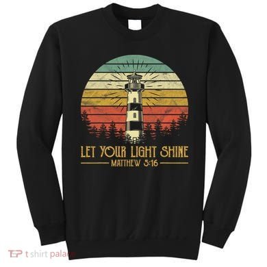 Let Your Light Shine Lighthouse Christian  Sweatshirt