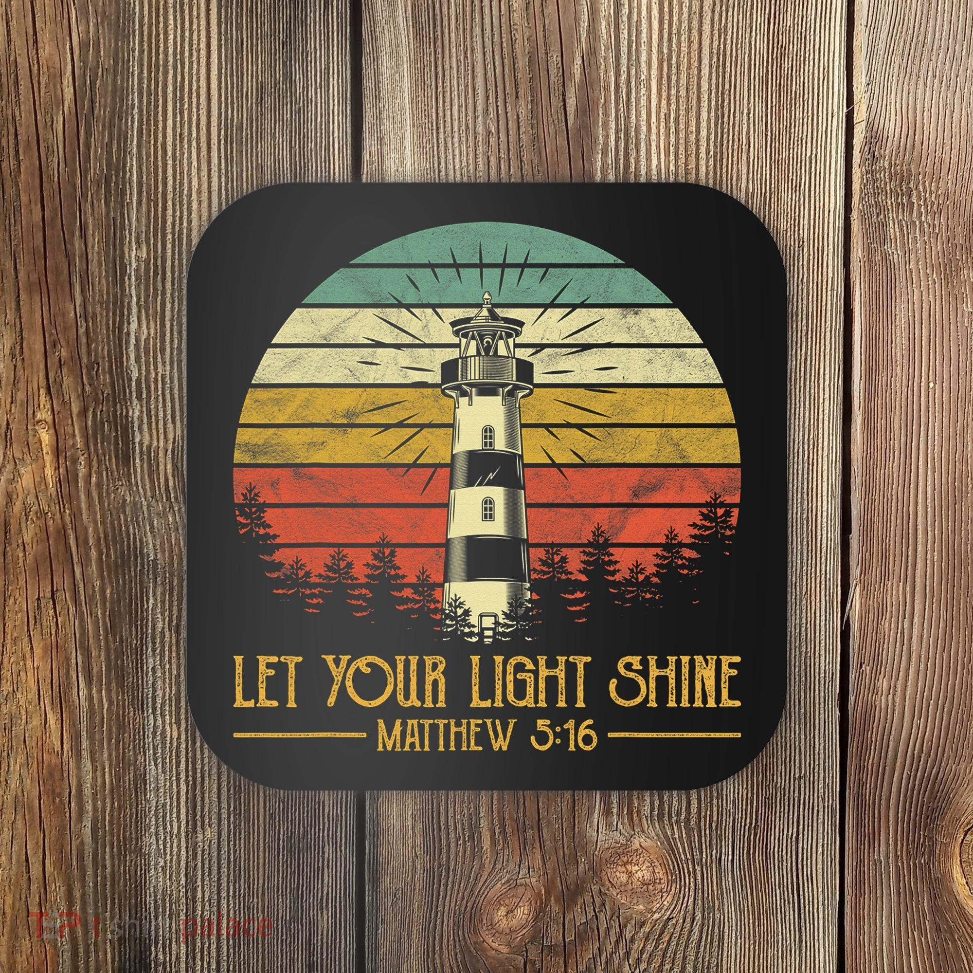 Let Your Light Shine Lighthouse Christian  Coaster