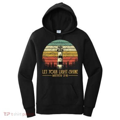 Let Your Light Shine Lighthouse Christian  Women's Hoodie