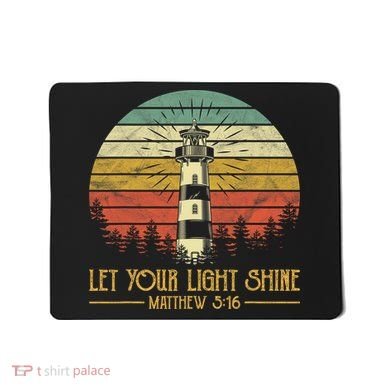 Let Your Light Shine Lighthouse Christian  Mousepad