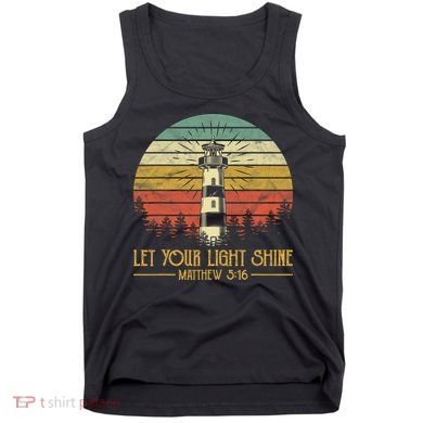 Let Your Light Shine Lighthouse Christian  Tank Top