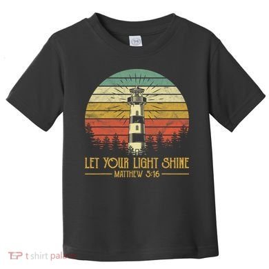 Let Your Light Shine Lighthouse Christian  Toddler T-Shirt