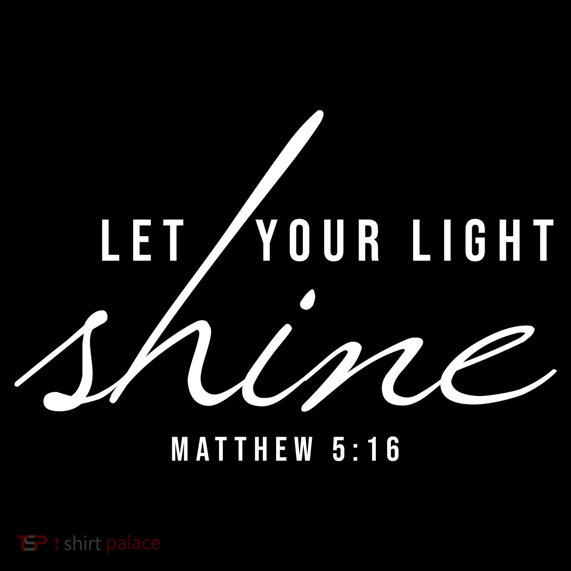 Let Your Light Shine Matthew 5:16 Women's Hoodie