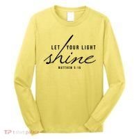 Let Your Light Shine Matthew 5:16 Long Sleeve Shirt thumb 0