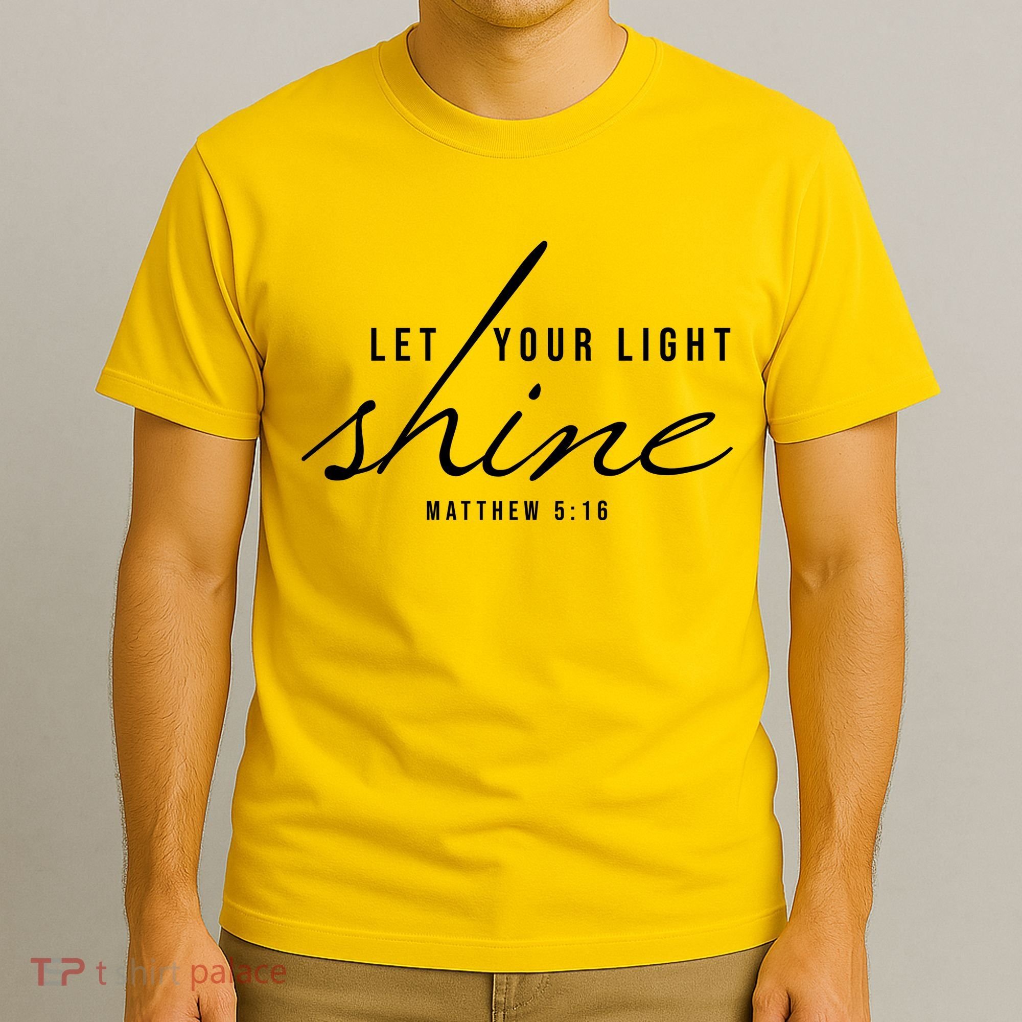 Let Your Light Shine Matthew 5:16 T-Shirt