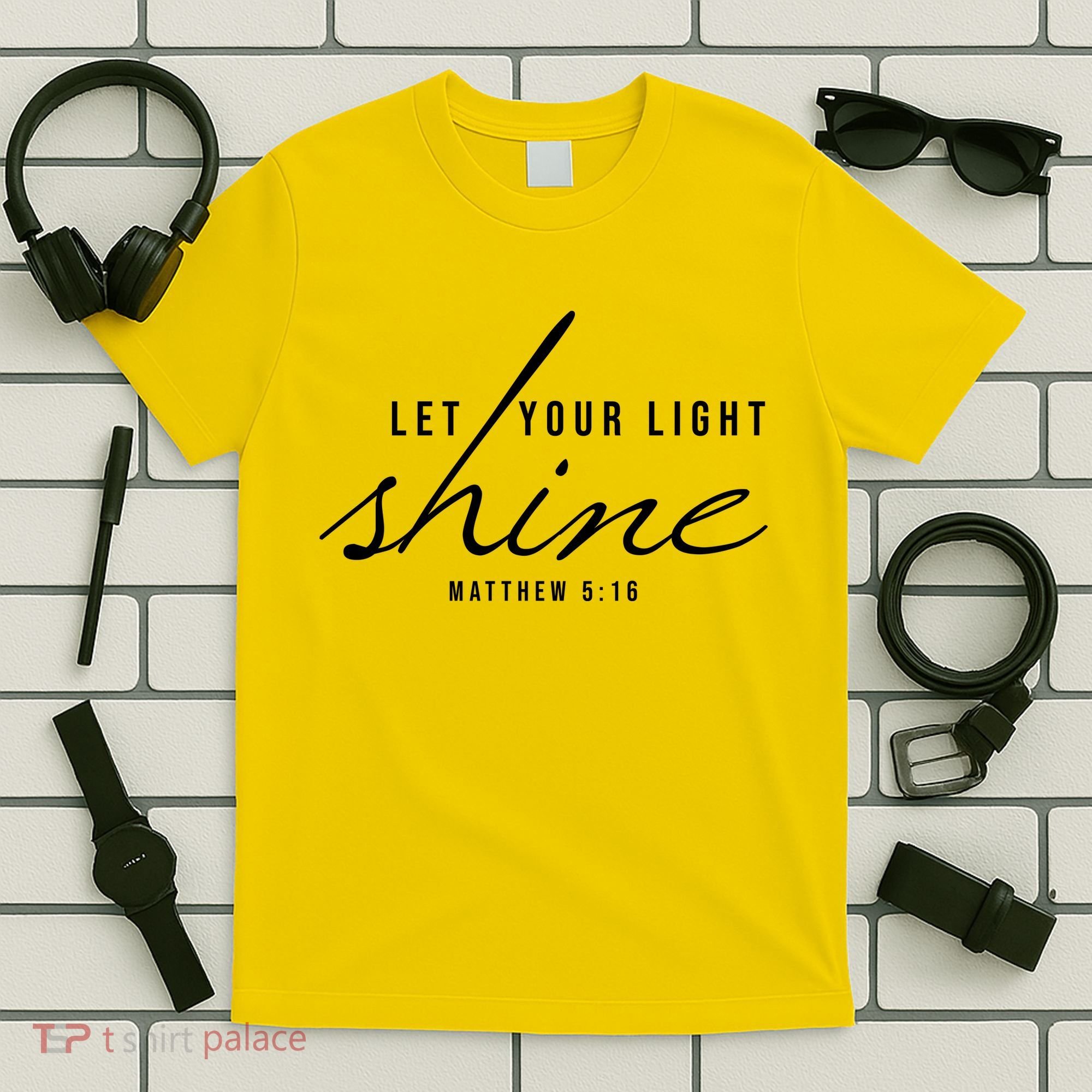 Let Your Light Shine Matthew 5:16 T-Shirt