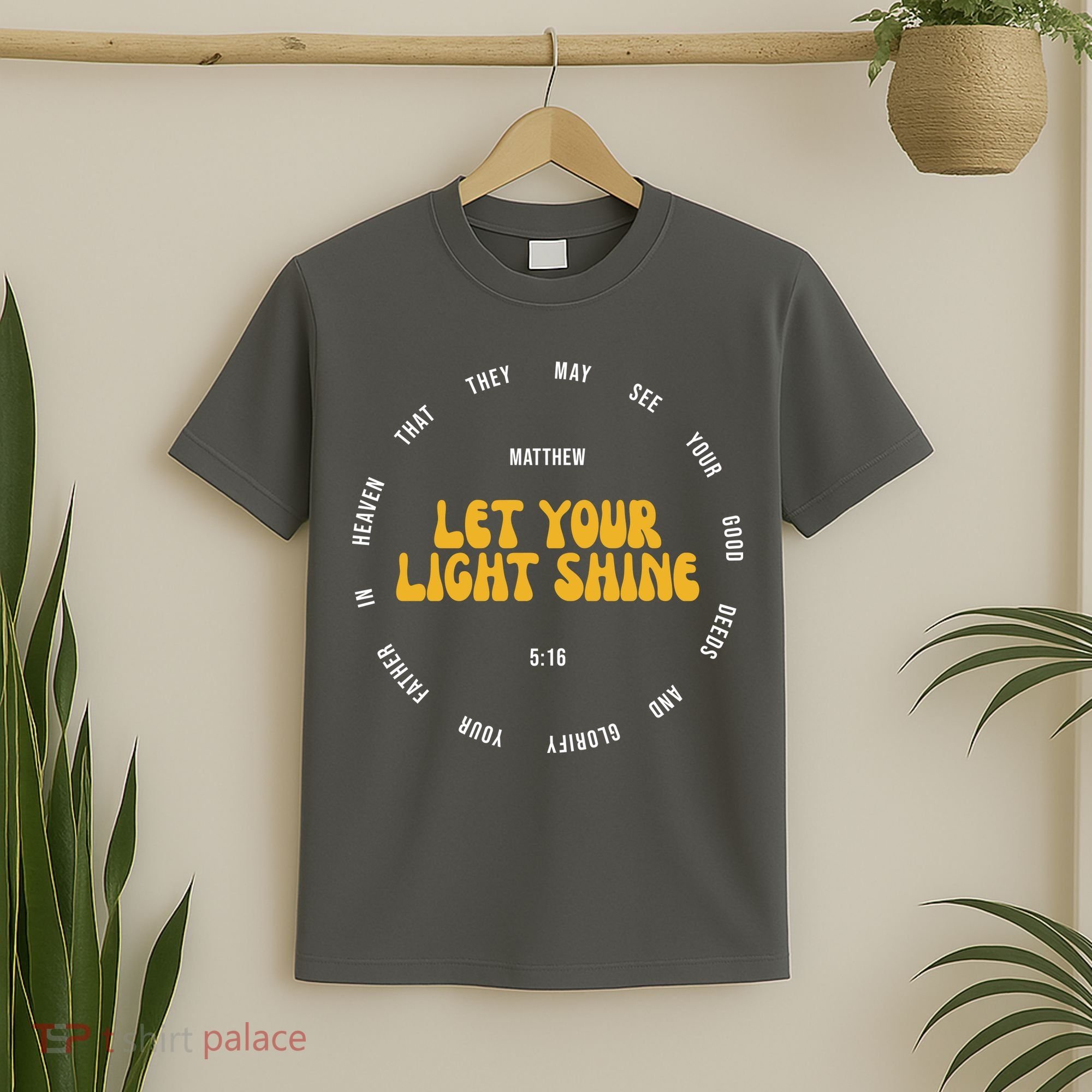 Let You Light Shine Matthew 5:16 Positive Bible Verse T-Shirt