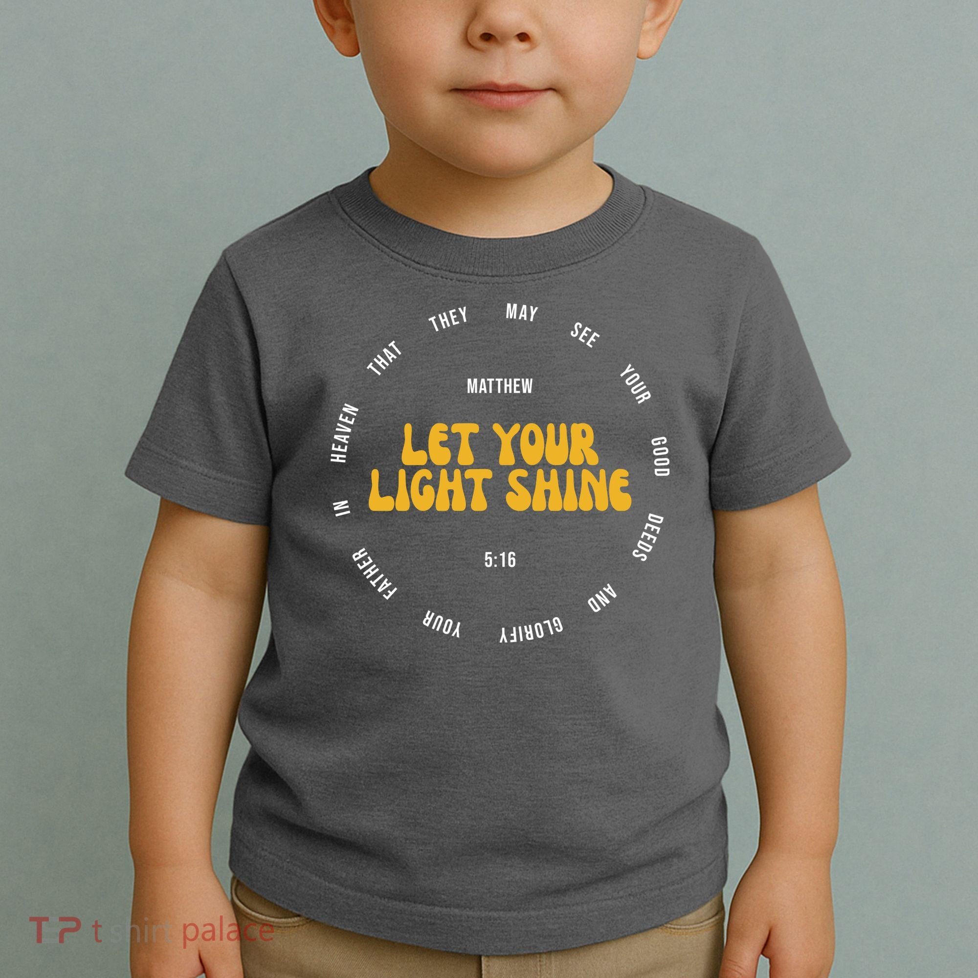 Let You Light Shine Matthew 5:16 Positive Bible Verse Toddler T-Shirt