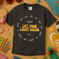 Let You Light Shine Matthew 5:16 Positive Bible Verse Kids T-Shirt thumb 3