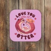 Love You Like No Otter Cute Coaster thumb 0