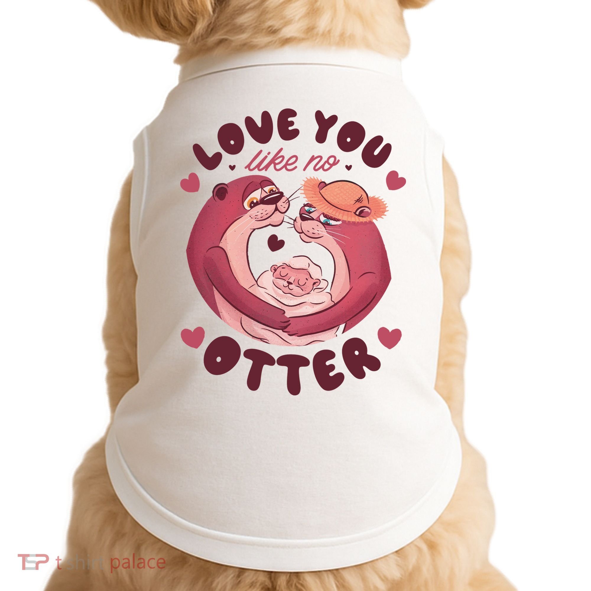 Love You Like No Otter Cute Doggie Tank