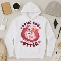 Love You Like No Otter Cute Hoodie thumb 3